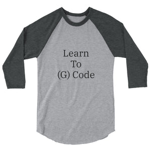 "Learn To (G)Code" 3/4 sleeve raglan shirt