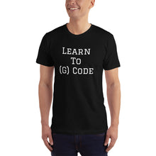 Load image into Gallery viewer, Learn To (G)Code T-Shirt
